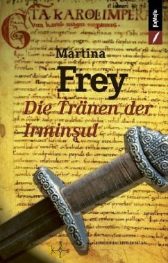 Die Tränen der Irminsul - Frey, Martina