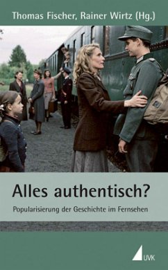 Alles authentisch? - Fischer, Thomas / Wirtz, Rainer (Hrsg.)