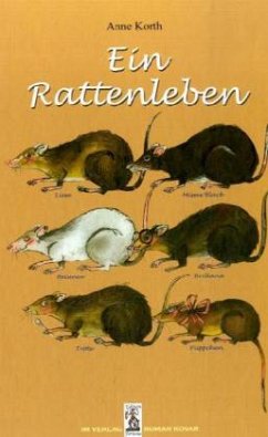 Ein Rattenleben - Korth, Anne Ein Rattenleben - Korth, Anne