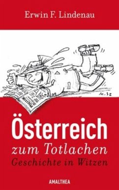 Österreich zum Totlachen - Lindenau, Erwin F.