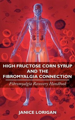 High Fructose Corn Syrup and the Fibromyalgia Connection