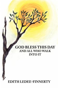 God Bless This Day and All Who Walk Into It - Ledee-Finnerty, Edith