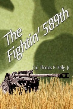 The Fightin' 589th - Kelly, Thomas P. Jr.; Goldstein, Elliott