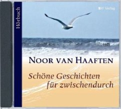 Schöne Geschichten für zwischendurch, 1 Audio-CD - Haaften, Noor van