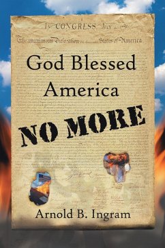 God Blessed America No More - Ingram, Arnold B.