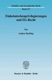 Einheimischenprivilegierungen und EG-Recht