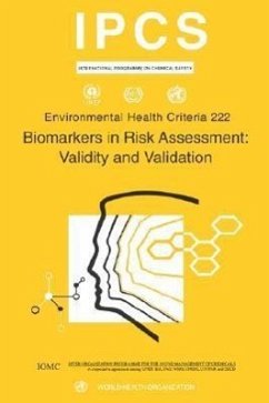 Biomarkers in Risk Assessment: Validity and Validation: Environmental Health Criteria Series No. 222 - Ilo; Unep