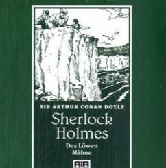 Sherlock Holmes, Des Löwen Mähne - Doyle, Arthur Conan