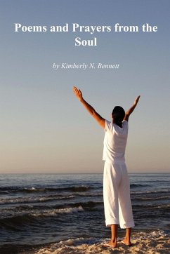 POEMS AND PRAYERS FROM THE SOUL - Bennett, Kimberly N.