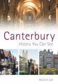 Canterbury History You Can See: History You Can See