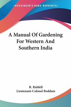 A Manual Of Gardening For Western And Southern India - Riddell, R.