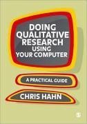 Doing Qualitative Research Using Your Computer - Hahn, Chris