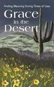 Grace in the Desert: Finding Meaning During Times of Loss - Marsh, Kamara