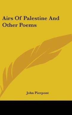 Airs Of Palestine And Other Poems - Pierpont, John