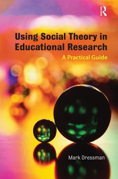 Using Social Theory in Educational Research - Dressman, Mark