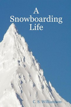 A Snowboarding Life - Williamson, C. S.