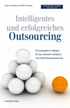 Intelligentes und erfolgreiches Outsourcing - Bravard, Jean-Louis; Morgan, Robert