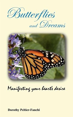 Butterflies and Dreams - Peltier-Fanchi, Dorothy