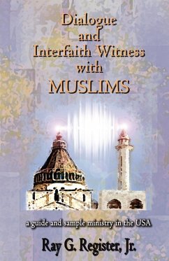 Dialogue and Interfaith Witness with Muslims - Register, Ray G.