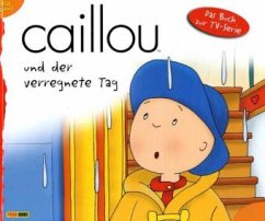 Caillou und der verregnete Tag