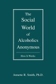 The Social World of Alcoholics Anonymous