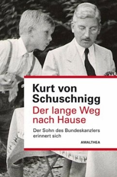 Der lange Weg nach Hause - Schuschnigg, Kurt von