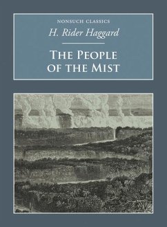 The People of the Mist: Nonsuch Classics - Rider Haggard, H.