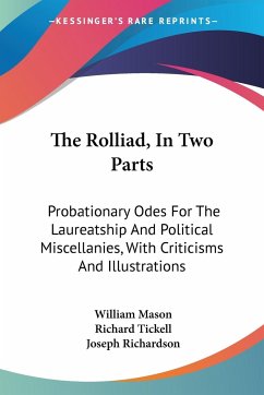 The Rolliad, In Two Parts - Mason, William; Tickell, Richard; Richardson, Joseph