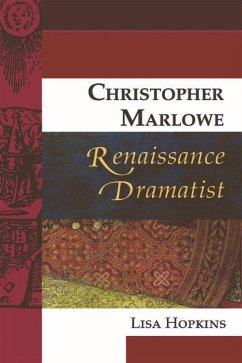 Christopher Marlowe, Renaissance Dramatist - Hopkins, Lisa