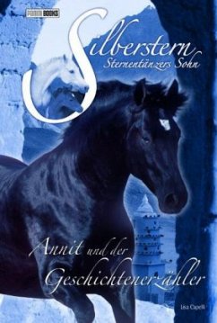 Annit und der Geschichtenerzähler / Silberstern Bd.6 - Capelli, Lisa
