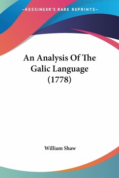 An Analysis Of The Galic Language (1778) - Shaw, William