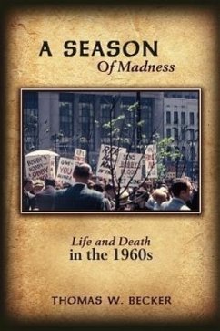 A Season Of Madness: Life and Death in the 1960s