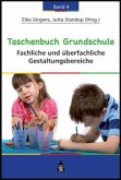 Fachliche und überfachliche Gestaltungsbereiche / Taschenbuch Grundschule Bd.4