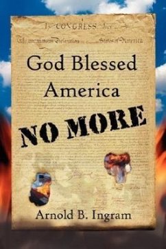 God Blessed America No More - Ingram, Arnold B.