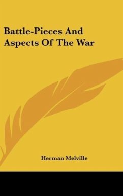 Battle-Pieces And Aspects Of The War - Melville, Herman