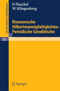 Riemannsche Hilbertmannigfaltigkeiten. Periodische Geodätische - Flaschel, P.;Klingenberg, Wilhelm P. A.
