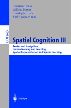 Spatial Cognition III - Freksa, Christian / Brauer, Wilfried / Habel, Christopher / Wender, Karl F. (eds.)