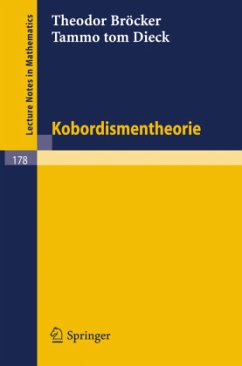 Kobordismentheorie - Bröcker, Theodor;Dieck, Tammo tom