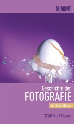 Geschichte der Fotografie - Baatz, Willfried