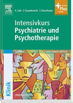 Intensivkurs Psychiatrie und Psychotherapie - Lieb, Klaus / Frauenknecht, Sabine / Brunnhuber, Stefan