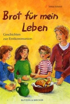 Brot für mein Leben - Schmid, Tobias