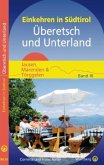 Jausen, Marenden & Törggelen - Überetsch und Unterland