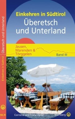 Jausen, Marenden & Törggelen - Überetsch und Unterland - Haller, Cornelia; Haller, Franz