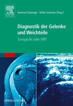 Diagnostik der Gelenke und Weichteile - Gaulrapp, Hartmut / Szeimies, Ulrike (Hrsg.)