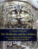 Sankt Andreas in Düsseldorf. Die Hofkirche und ihre Schätze Sankt Andreas in Düsseldorf. Die Hofkirche und ihre Schätze