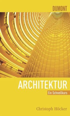 Schnellkurs Architektur - Höcker, Christoph