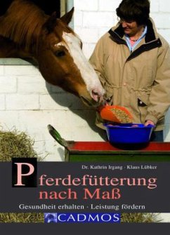 Pferdefütterung nach Maß - Lübker, Klaus;Irgang, Kathrin