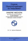 Innere Medizin / Original-Überprüfungsfragen für Heilpraktiker