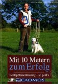 Mit 10 Metern zum Erfolg