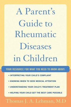 A Parent's Guide to Rheumatic Disease in Children - Lehman M D, Thomas J a